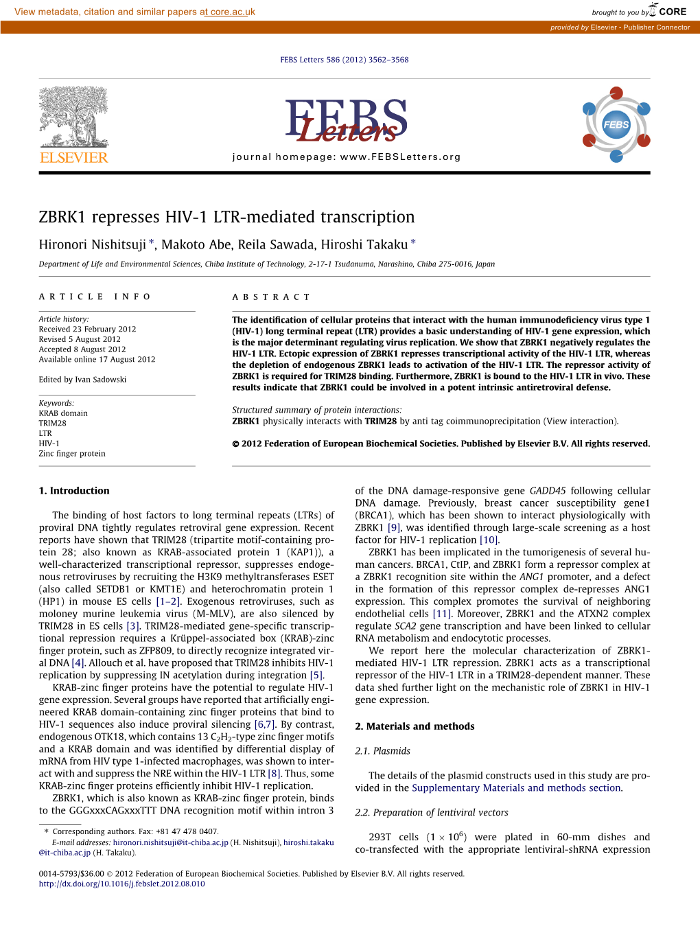 ZBRK1 Represses HIV-1 LTR-Mediated Transcription ⇑ ⇑ Hironori Nishitsuji , Makoto Abe, Reila Sawada, Hiroshi Takaku