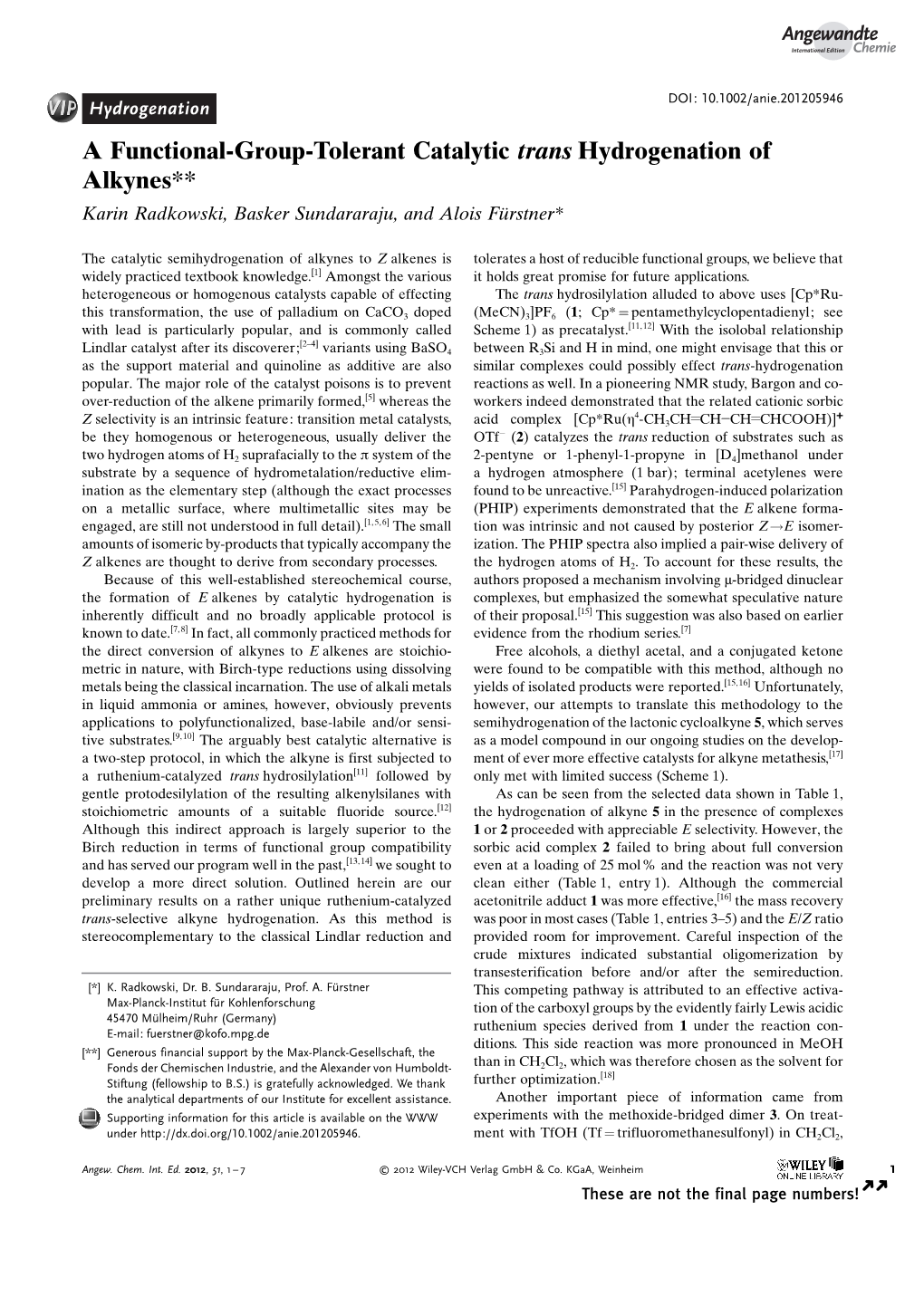 A Functionalgrouptolerant Catalytic Trans Hydrogenation of Alkynes