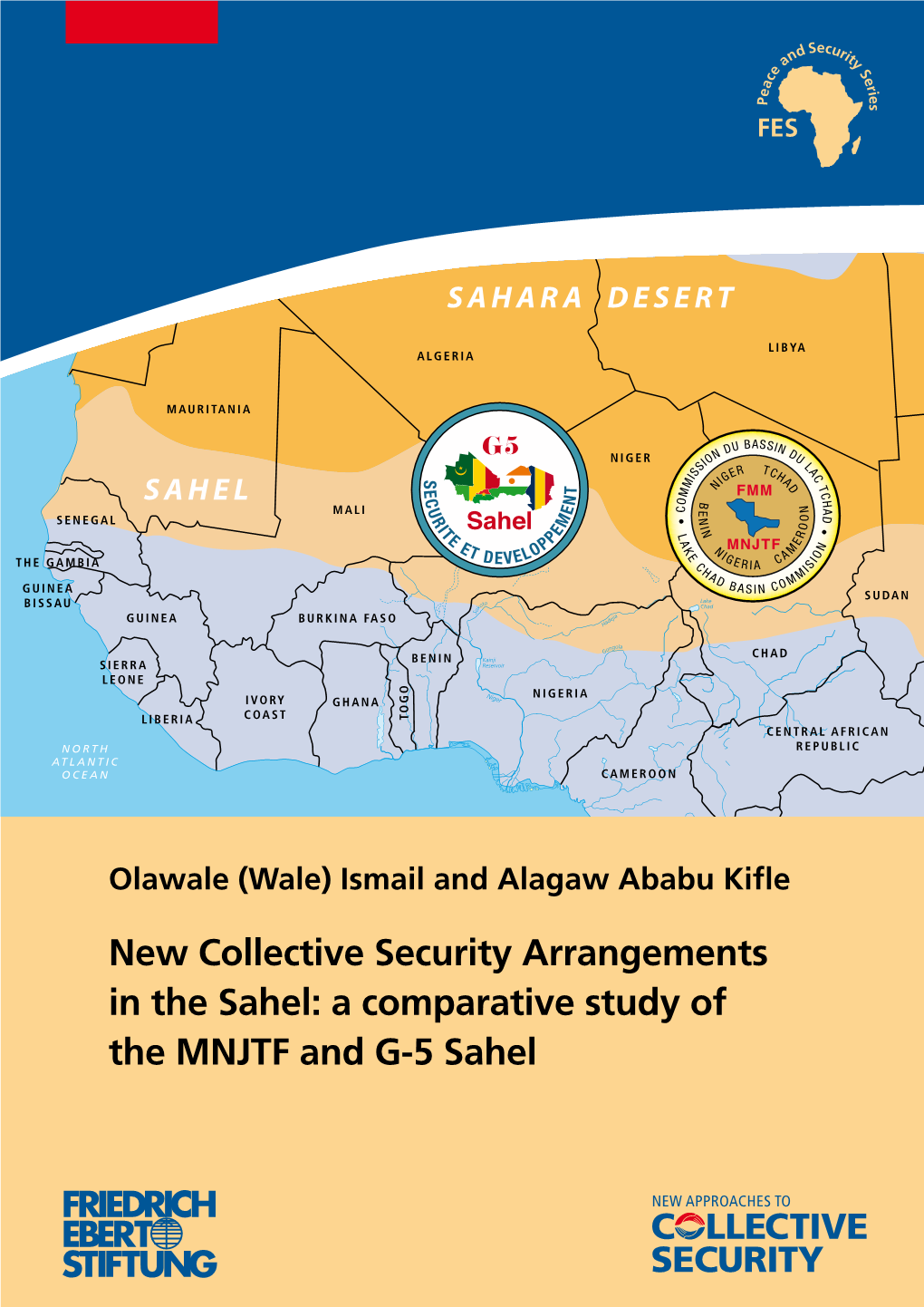 New Collective Security Arrangements in the Sahel: a Comparative Study of the MNJTF and G-5 Sahel