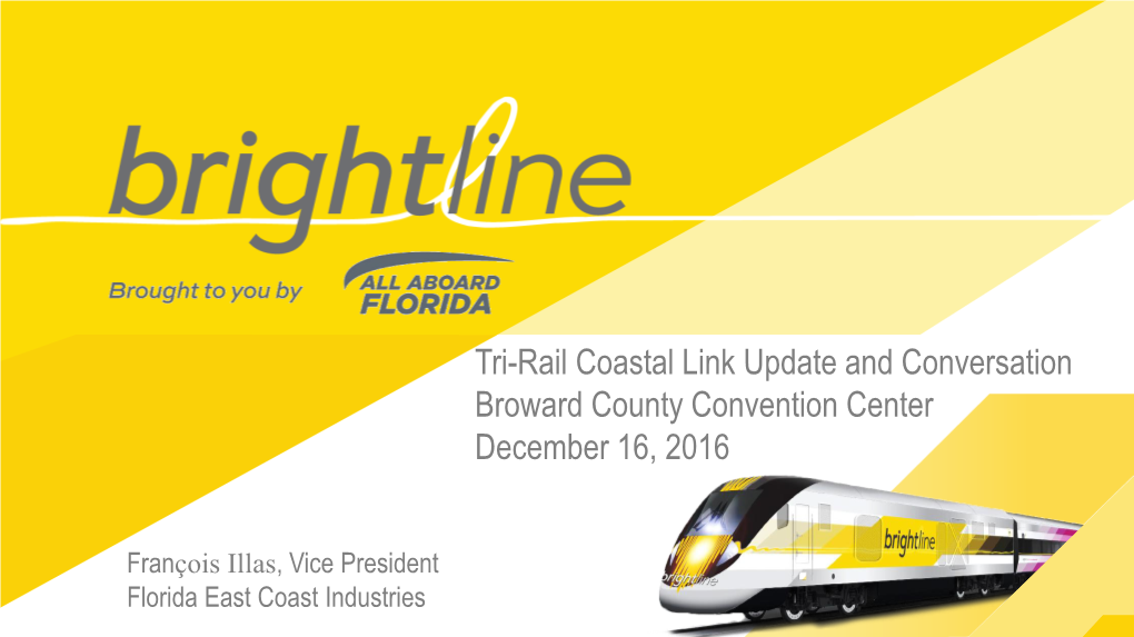 December 16, 2016 Tri-Rail Coastal Link Update and Conversation
