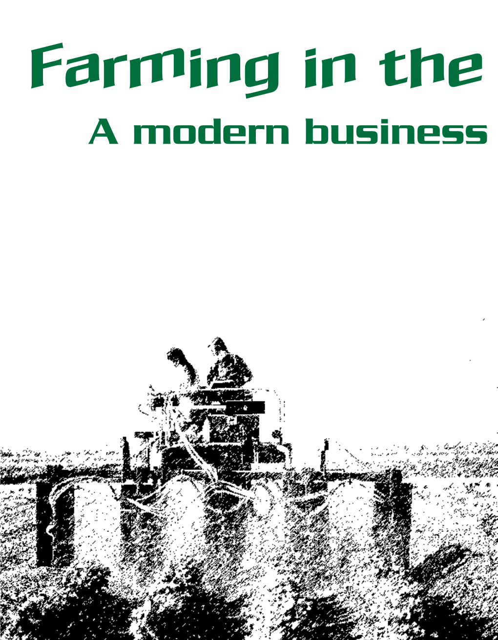 Farming in the 21St Century: a Modern Business in a Modern World