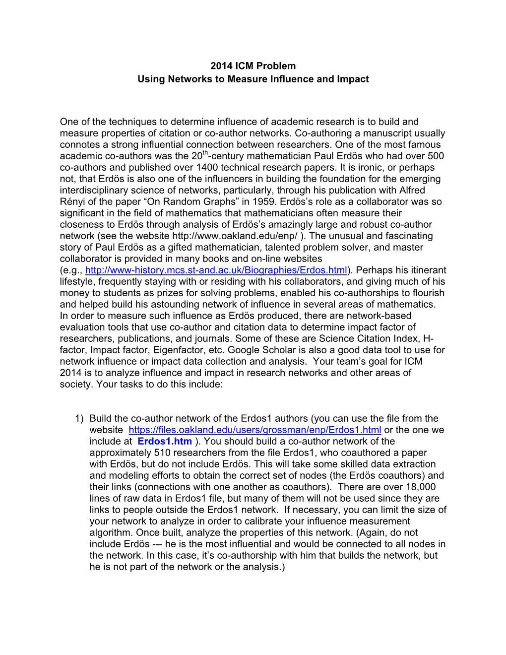 2014 ICM Problem Using Networks to Measure Influence and Impact