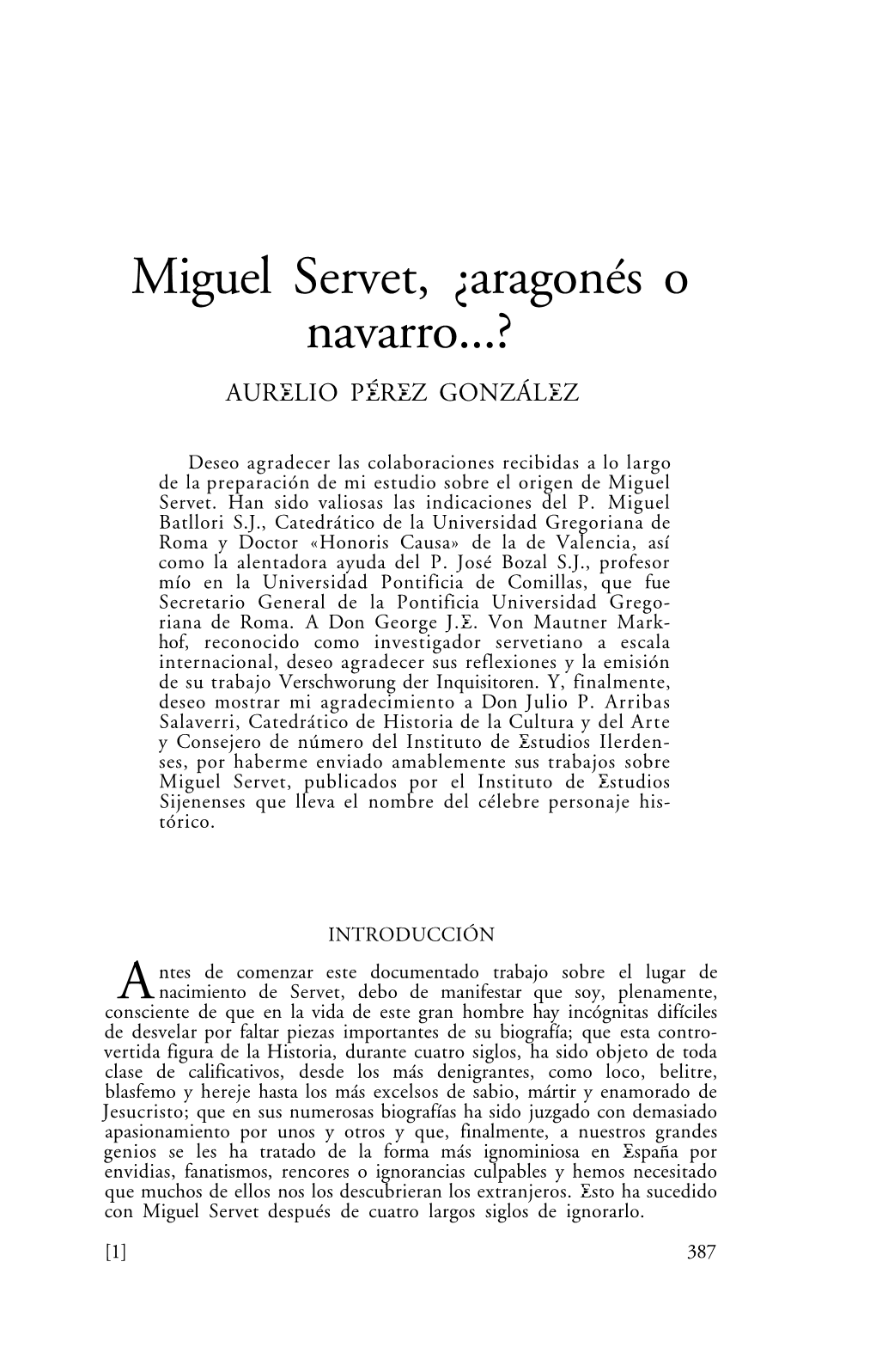 Miguel Servet, ¿Aragonés O Navarro...? AURELIO PÉREZ GONZÁLEZ