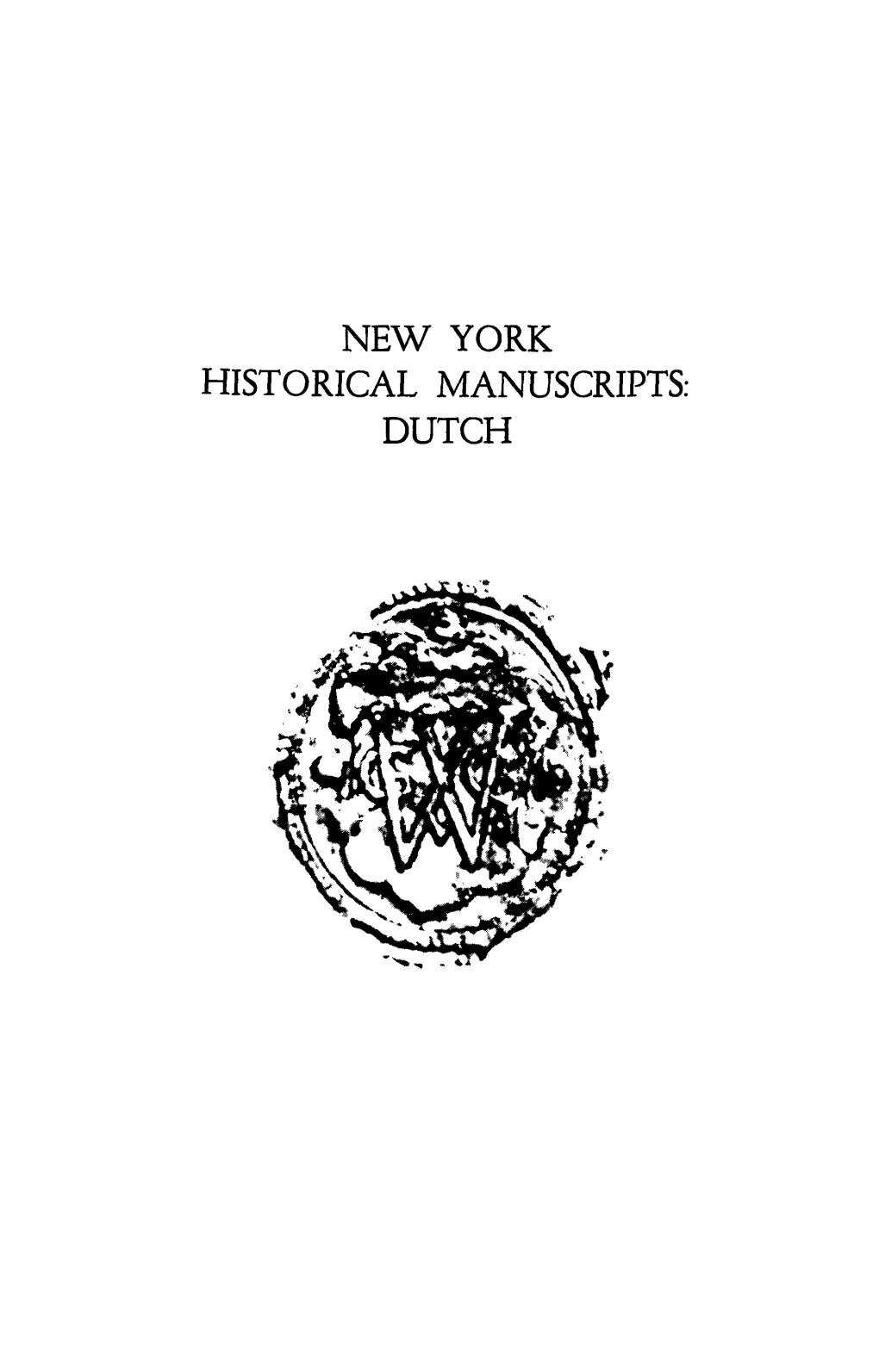 New York Historical Manuscripts: Dutch Committee on Publication