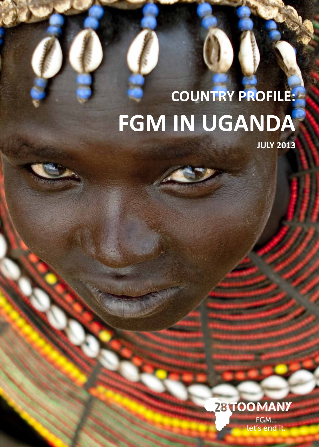 FGM in UGANDA JULY 2013 Registered Charity : No