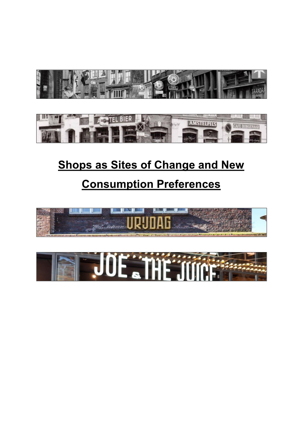 Shops As Sites of Change and New Consumption Preferences