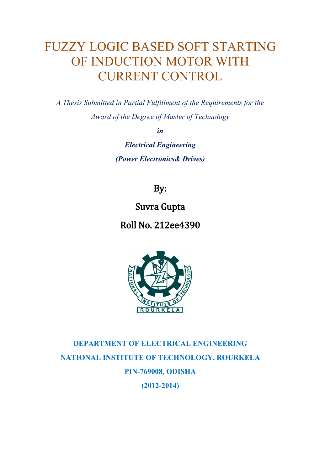 Fuzzy Logic Based Soft Starting of Induction Motor with Current Control
