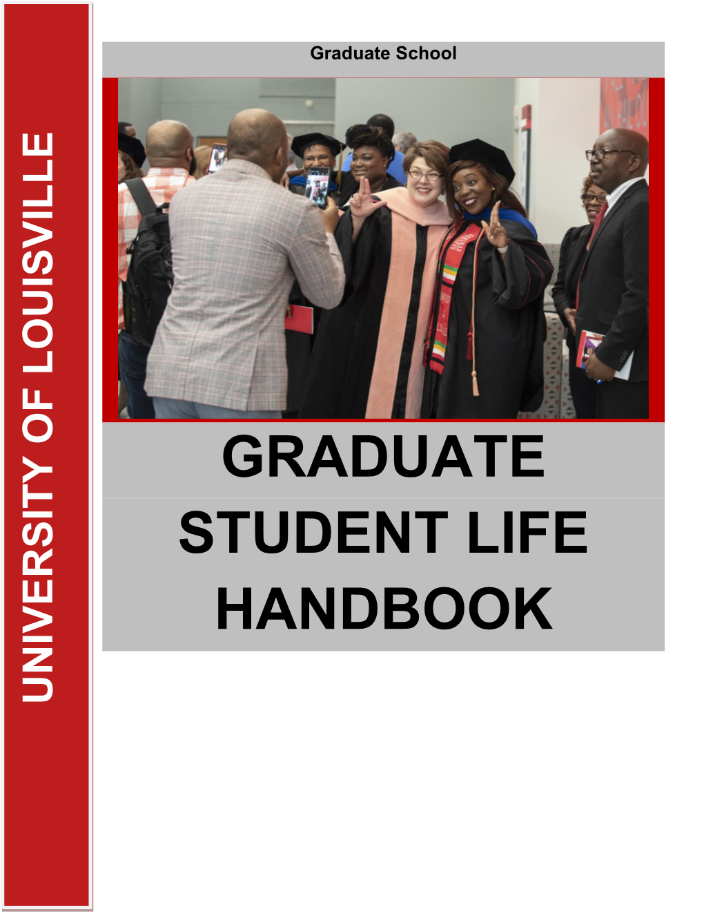 Graduate Student Life Handbook Was Created by Cara Mchugh, a Graduate Student at the University of Louisville and a Non-Louisville Native