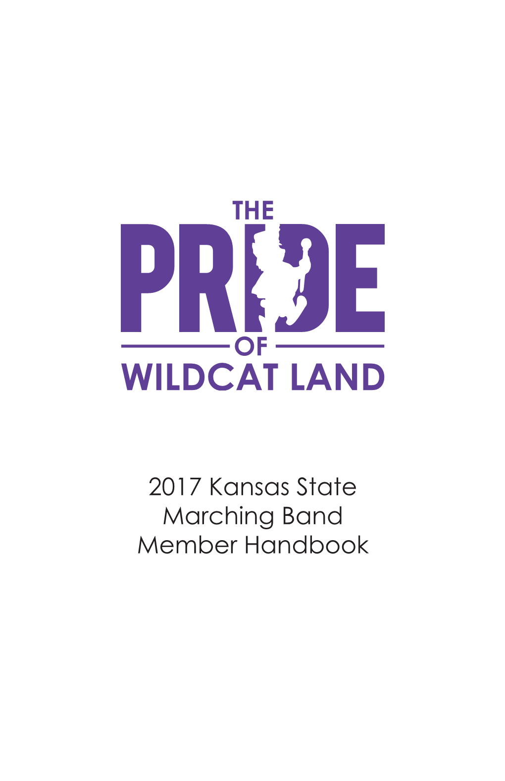 2017 Kansas State Marching Band Member Handbook 2017 Staff