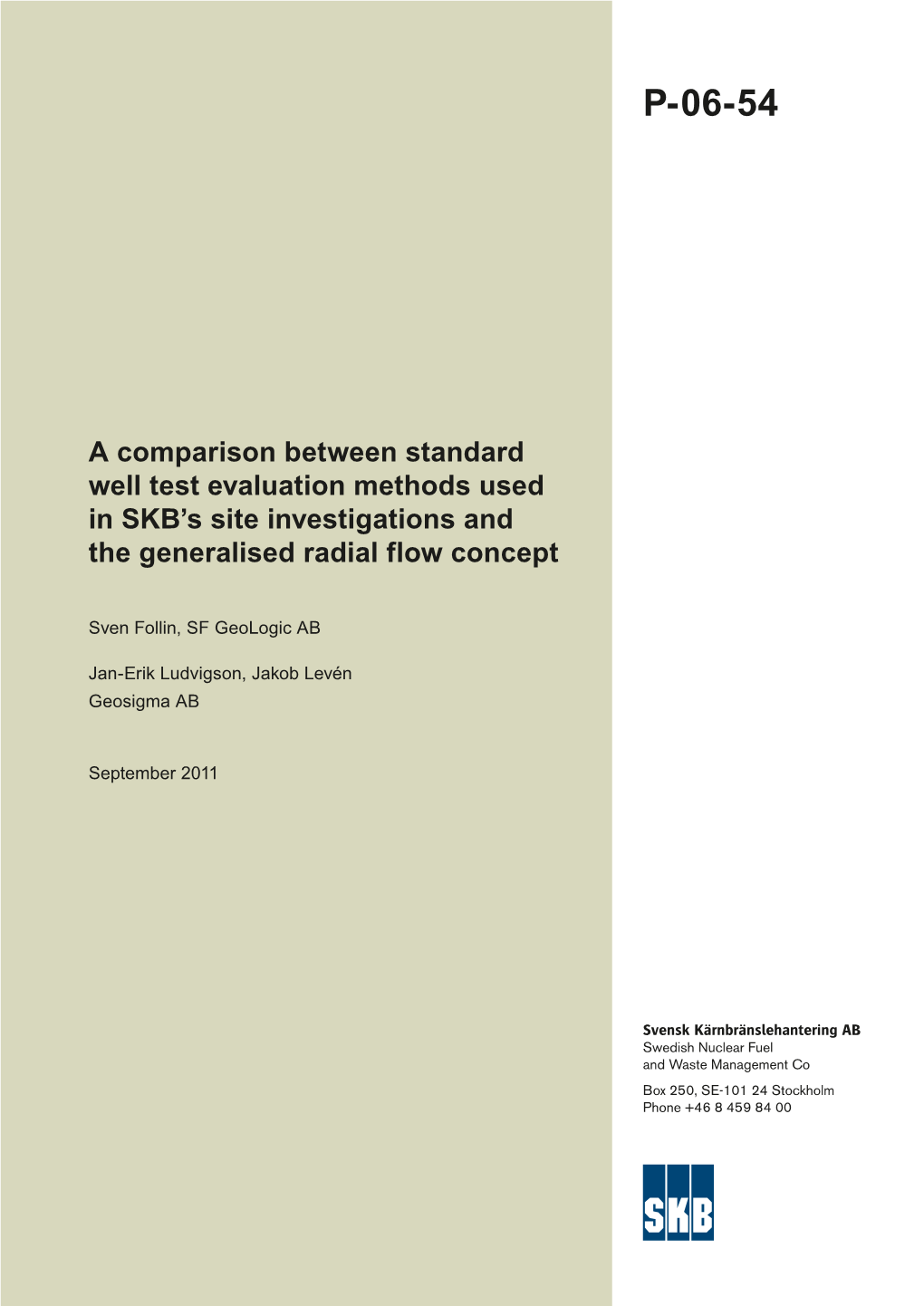 A Comparison Between Standard Well Test Evaluation Methods Used in SKB’S Site Investigations and the Generalised Radial Flow Concept