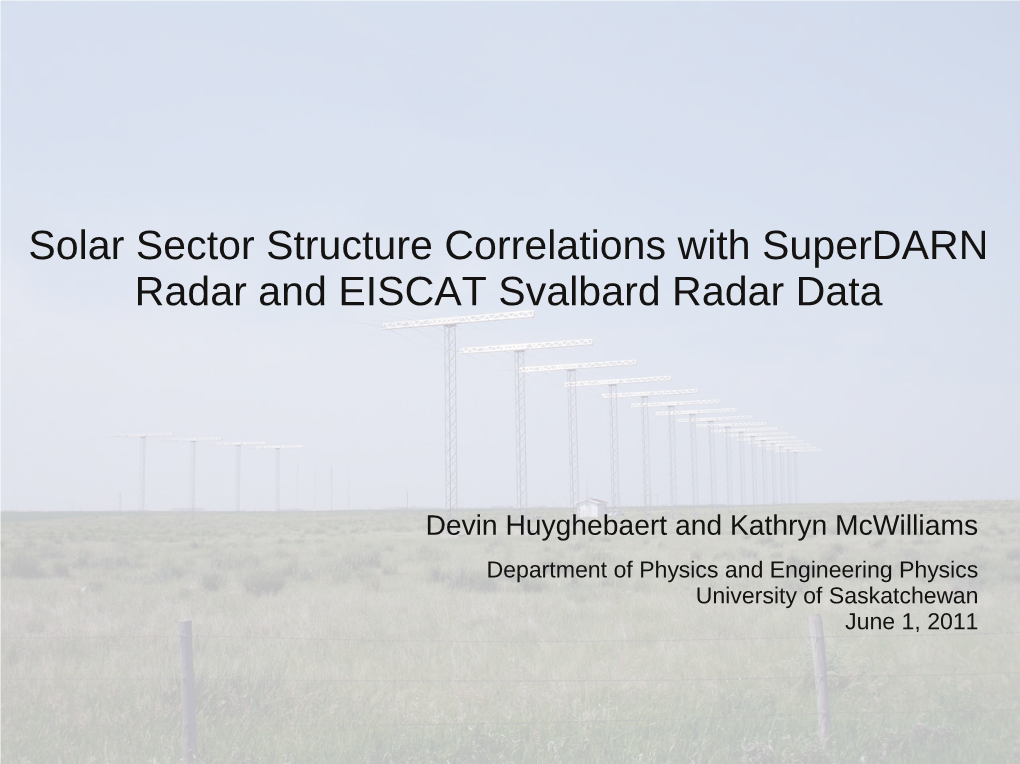 Solar Sector Structure Correlations with Superdarn Radar and EISCAT Svalbard Radar Data