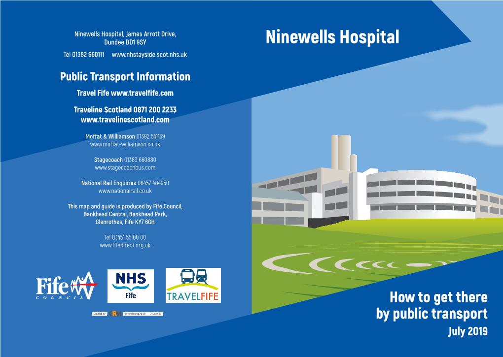 Ninewells Hospital, James Arrott Drive, Dundee DD1 9SY Ninewells Hospital Tel 01382 660111