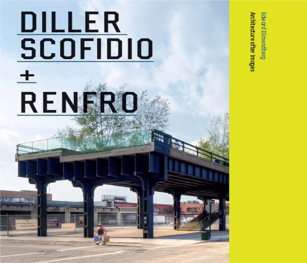 Diller Scofidio + Renfro Runningedward Head Recto Dimendberg University of Chicago Press Iiiiii Chicago and London