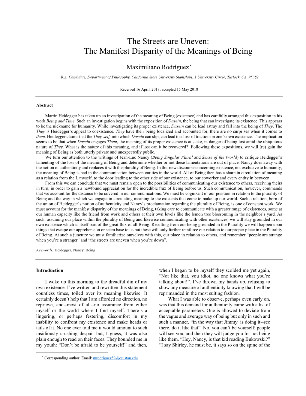 The Streets Are Uneven: the Manifest Disparity of the Meanings of Being