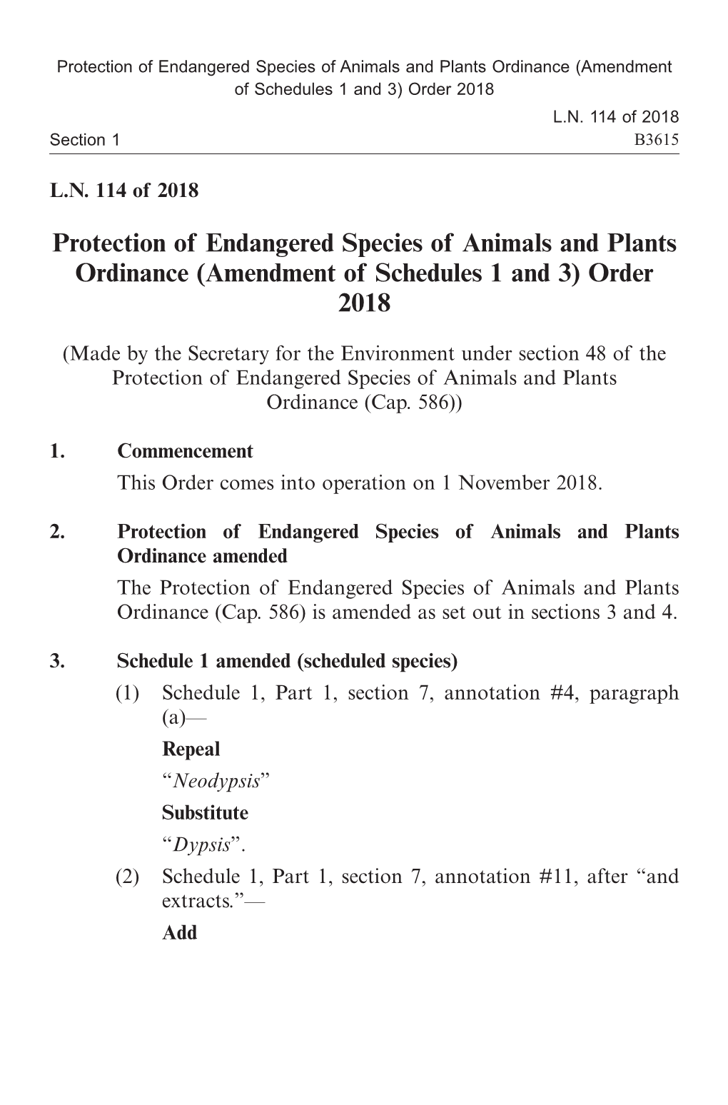 3) 令》 Protection of Endangered Species of Animals and Plants Ordinance (Amendment of Schedules 1 and 3) Order 2018 年第 114 號法律公告 ﻿ L.N