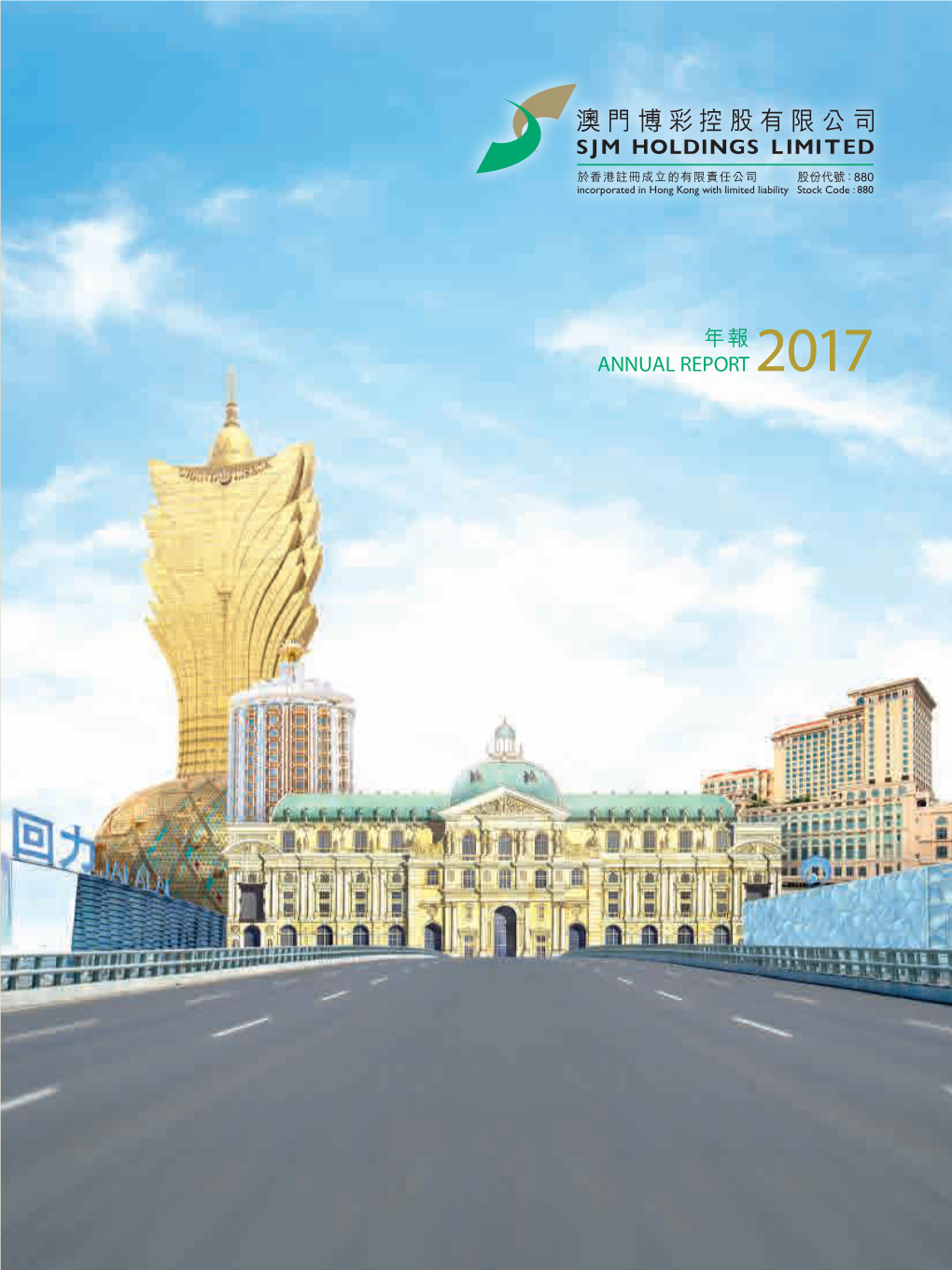 Annual Report 2017 年報 Sjm Ho Ldings Limited