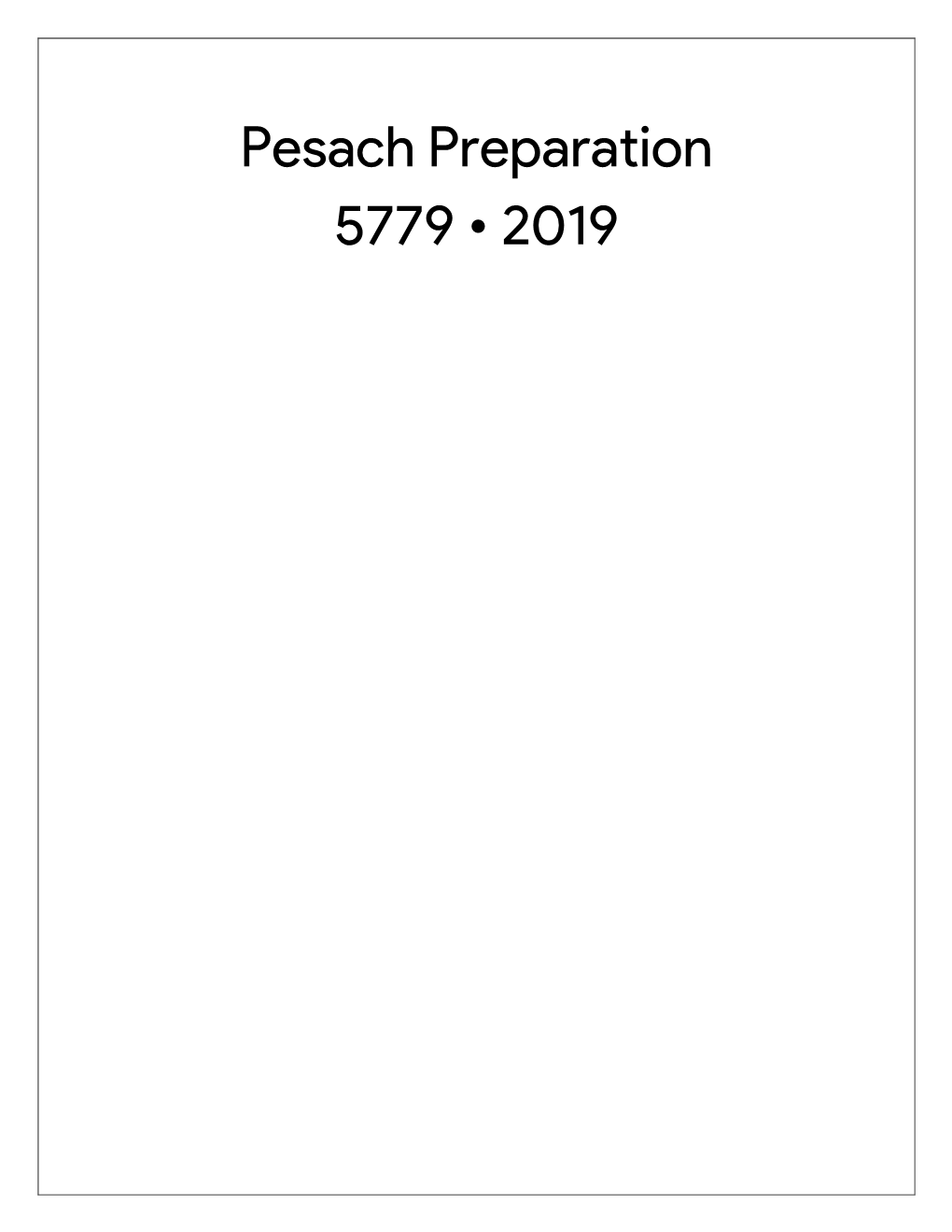 Pesach Preparation 5779 • 2019