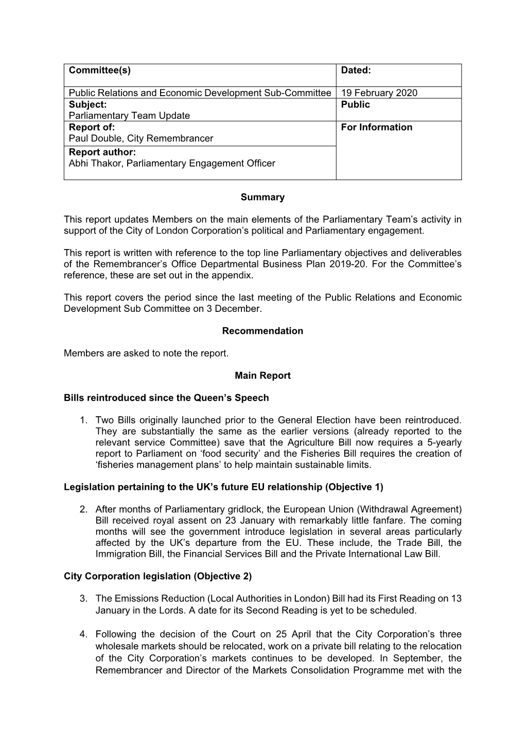 Parliamentary Team Update Report Of: for Information Paul Double, City Remembrancer Report Author: Abhi Thakor, Parliamentary Engagement Officer