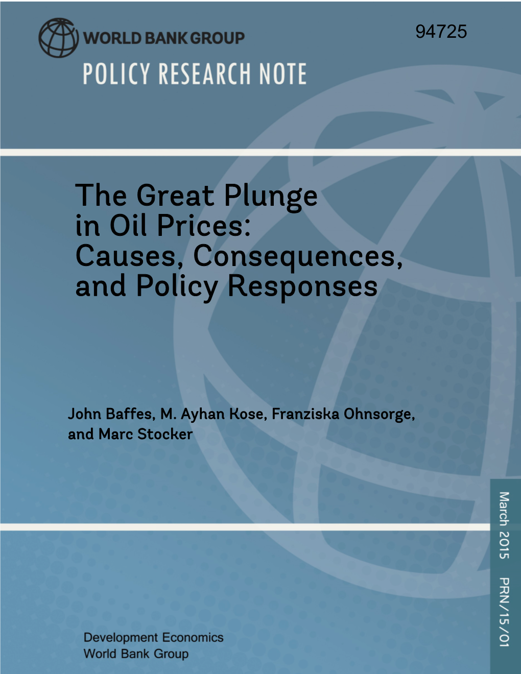 The Great Plunge in Oil Prices: Causes, Consequences, and Policy Responses