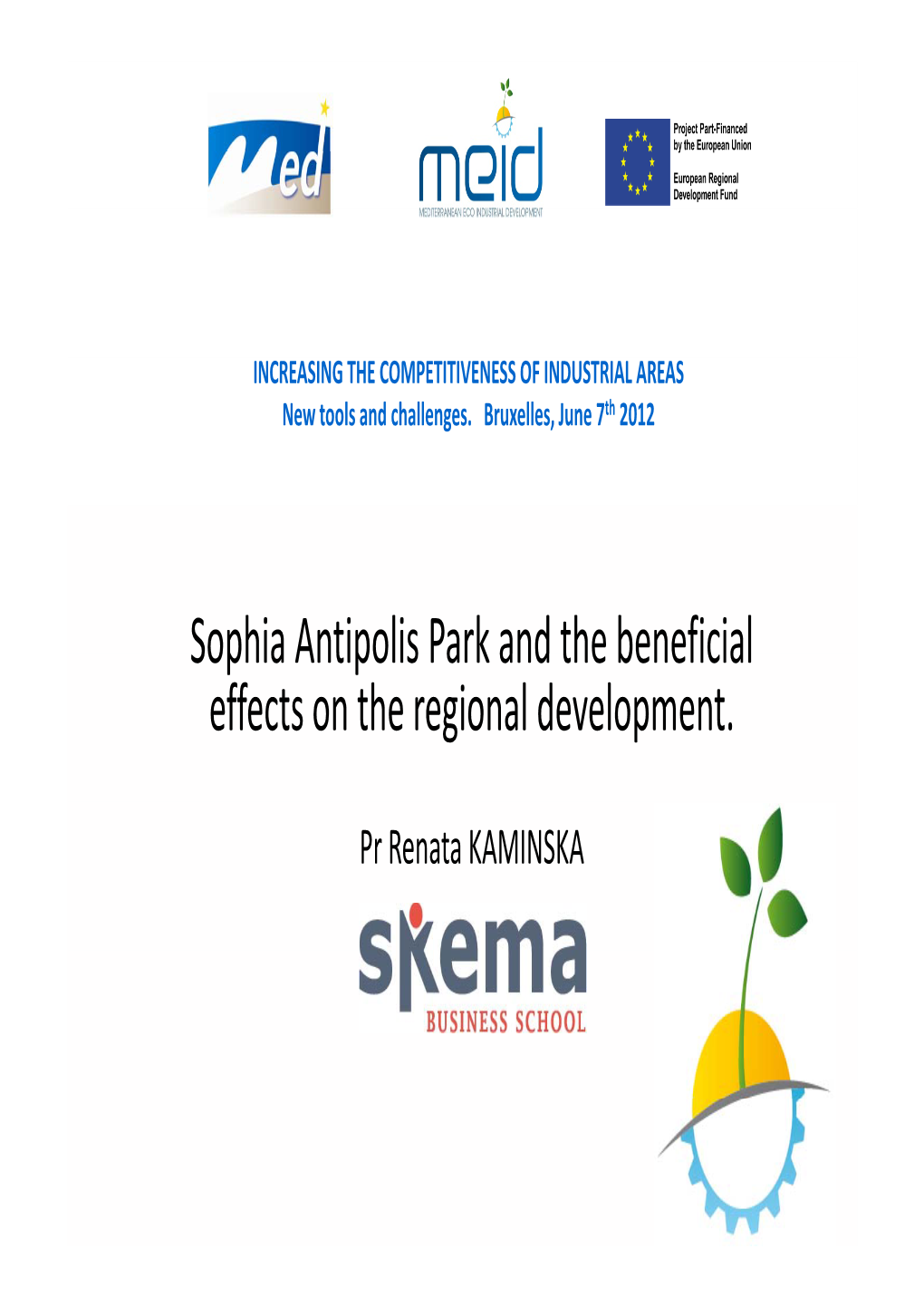 Sophia Antipolis Park and the Beneficial Sophia Antipolis Park and the Beneficial Effects on the Regional Development