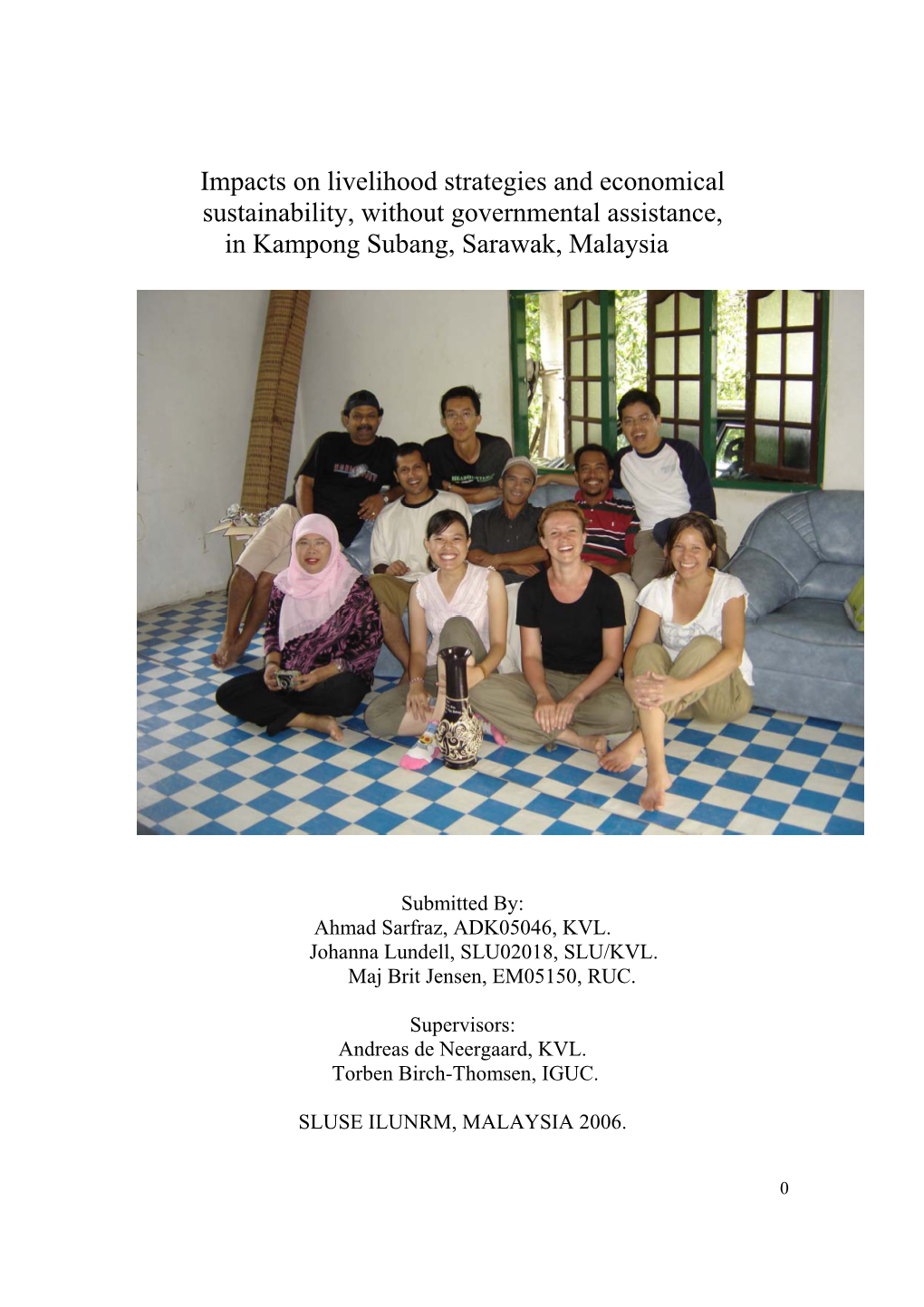 Impacts on Livelihood Strategies and Economical Sustainability, Without Governmental Assistance, in Kampong Subang, Sarawak, Malaysia