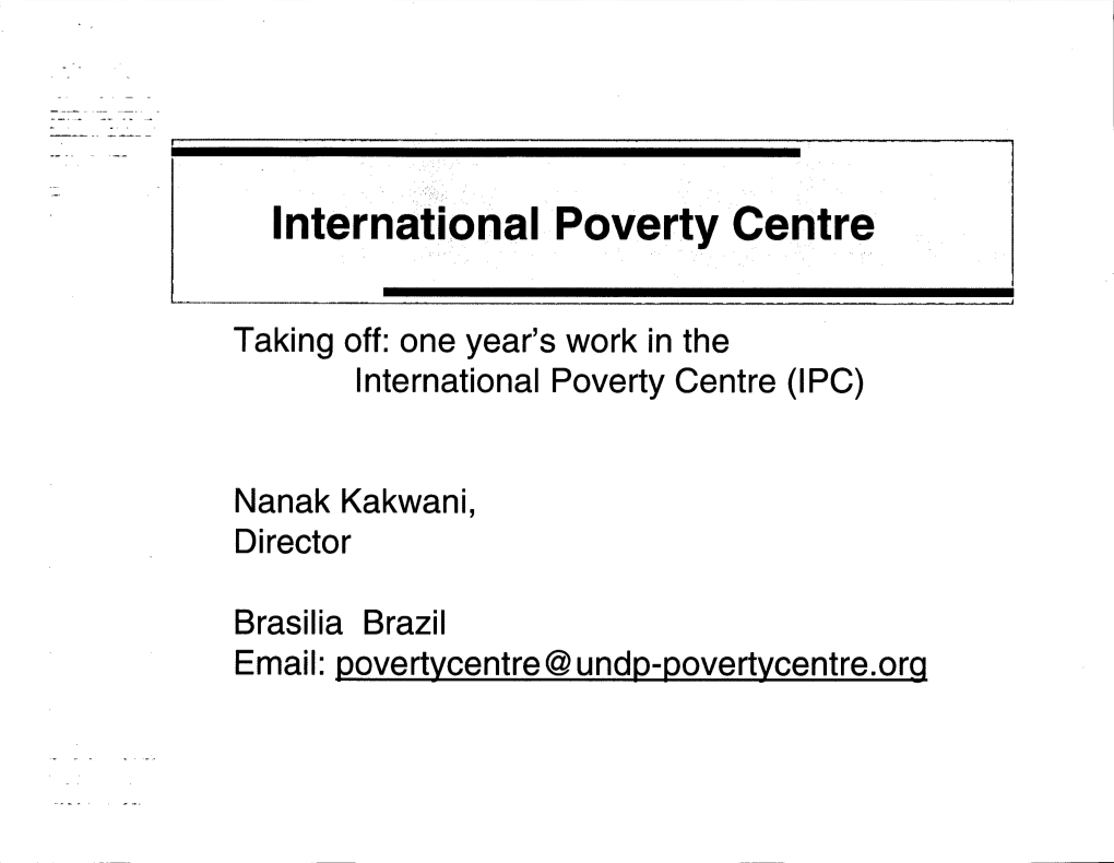 One Year's Work in the International Poverty Centre (IPC)