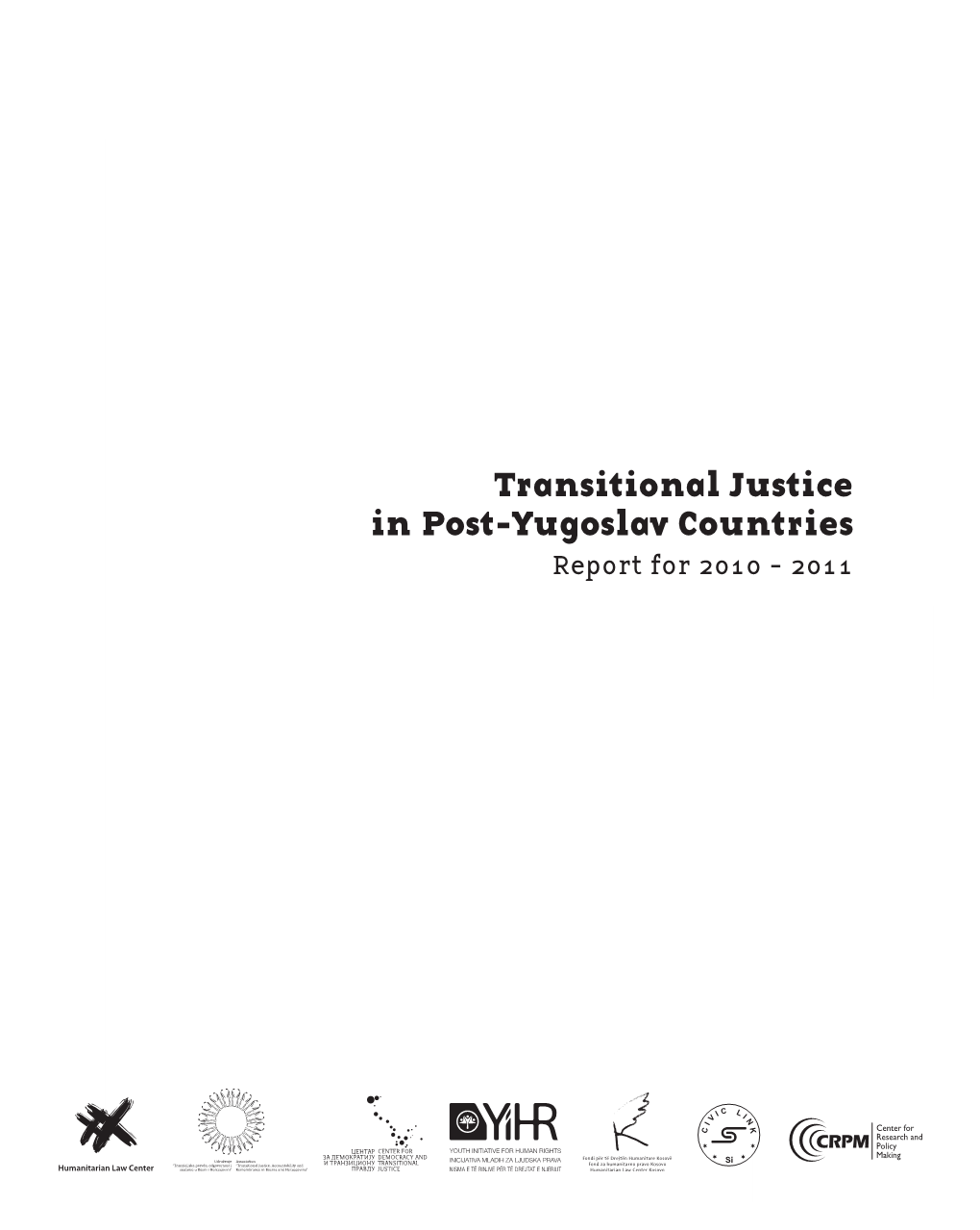 Transitional Justice in Post-Yugoslav Countries Report for 2010 - 2011