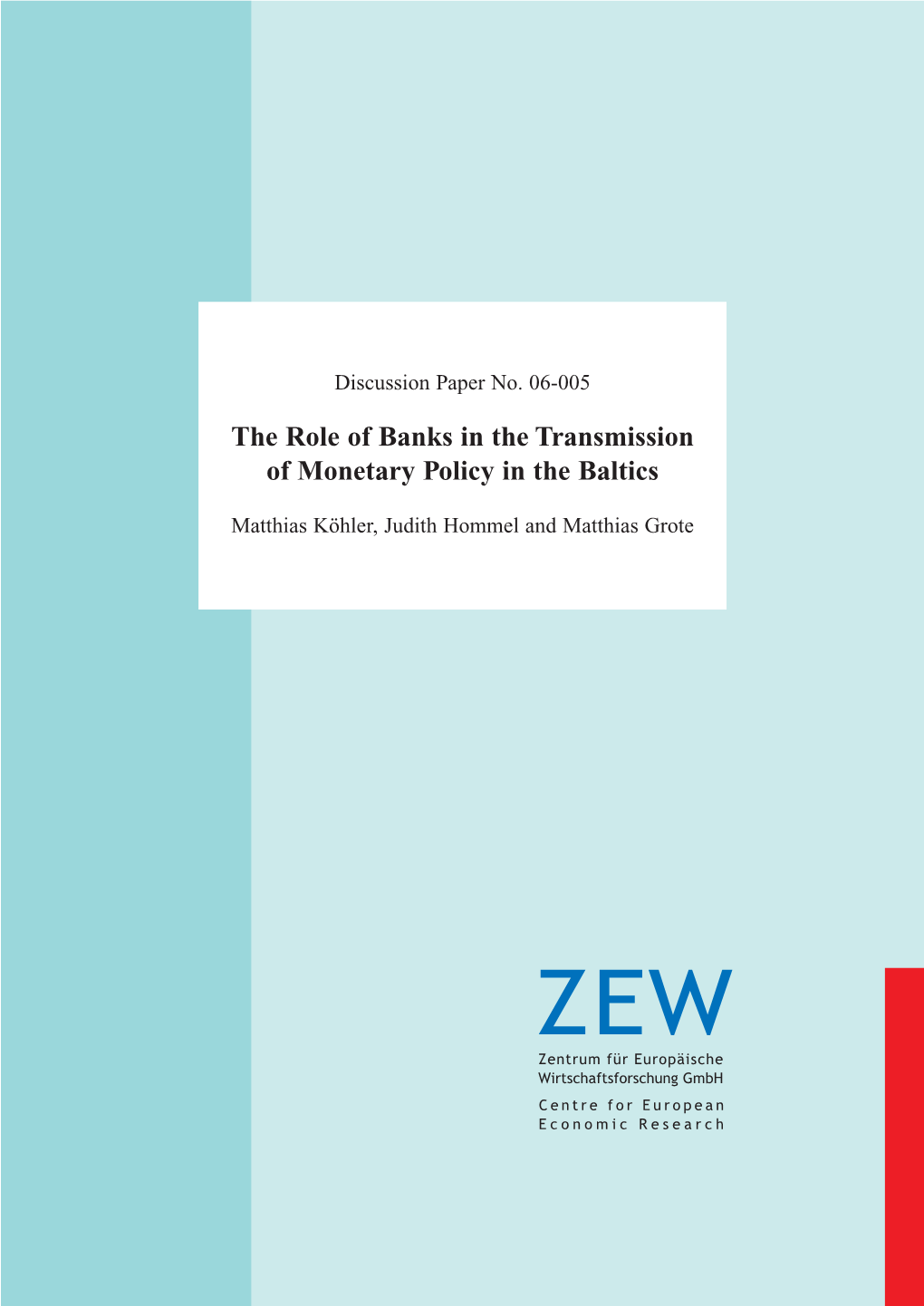 The Role of Banks in the Transmission of Monetary Policy in the Baltics