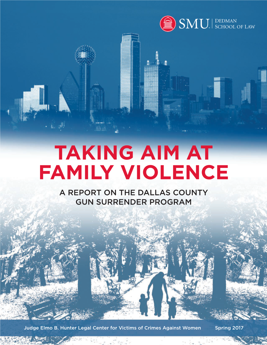 Taking Aim at Family Violence a Report on the Dallas County Gun Surrender Program