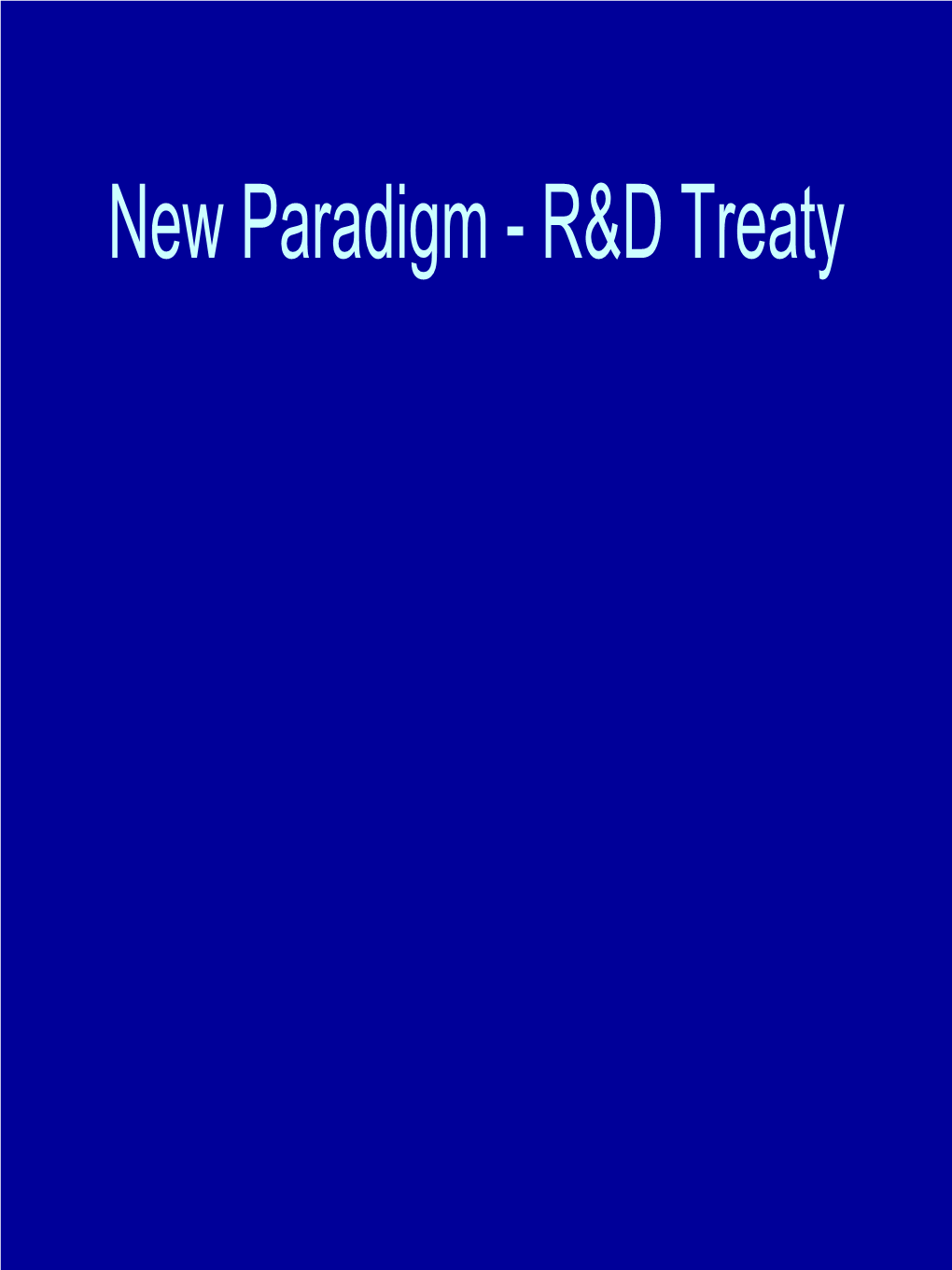 New Paradigm - R&D Treaty Basic Obligations 1