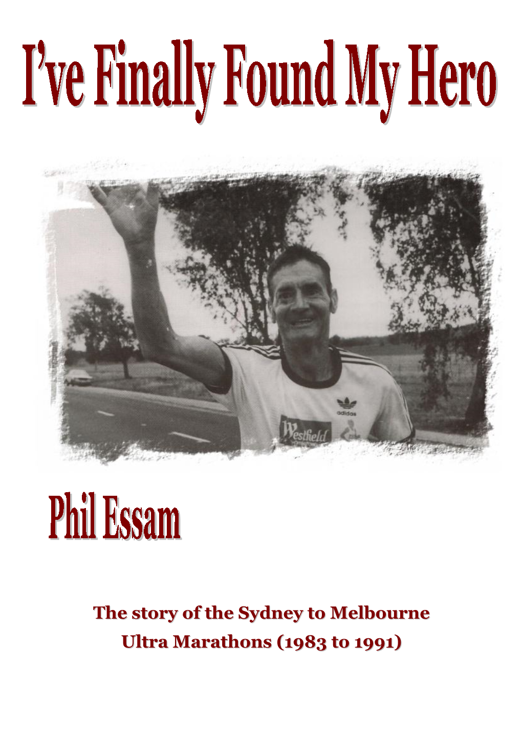 The Story of the Sydney to Melbourne Ultra Marathons (1983 to 1991)