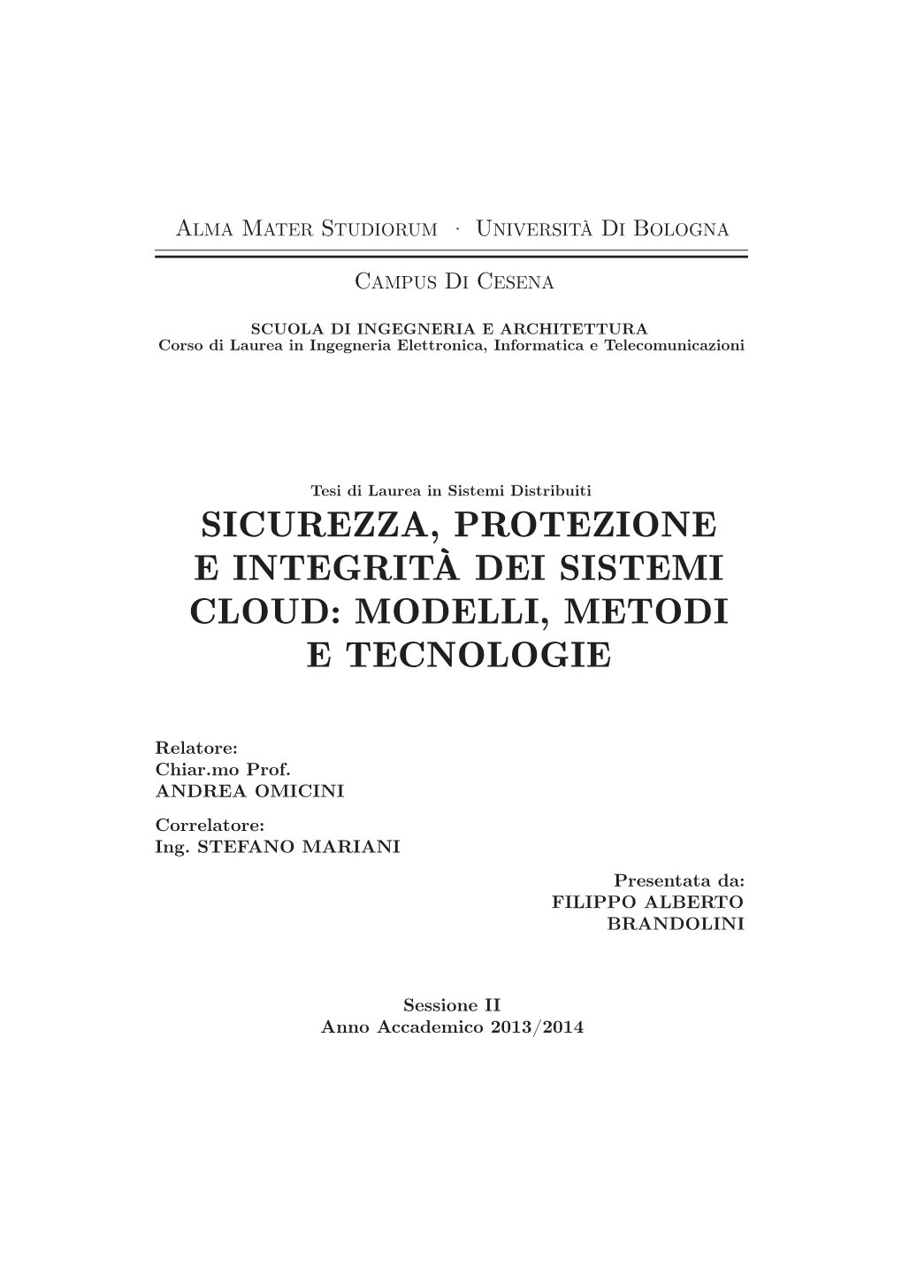 Sicurezza, Protezione E Integrità Dei Sistemi Cloud: Modelli, Metodi E Tecnologie