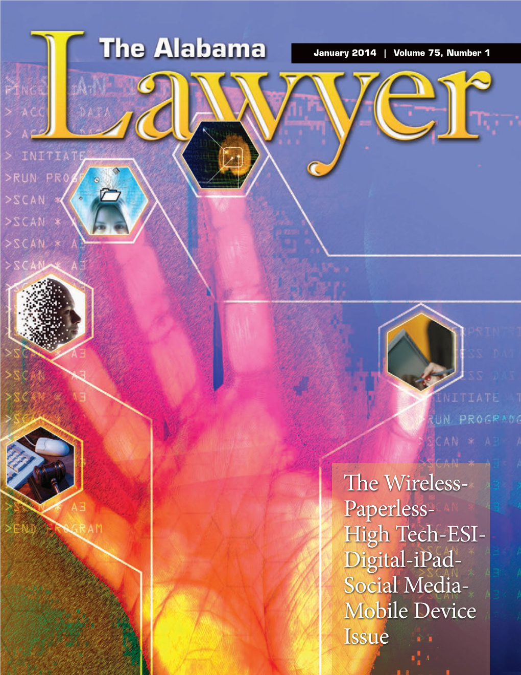 E Wireless- Paperless- High Tech-ESI- Digital-Ipad- Social Media- Mobile Device Issue 65923-1 Alabar.Qxd Lawyer 1/2/14 6:11 PM Page 2