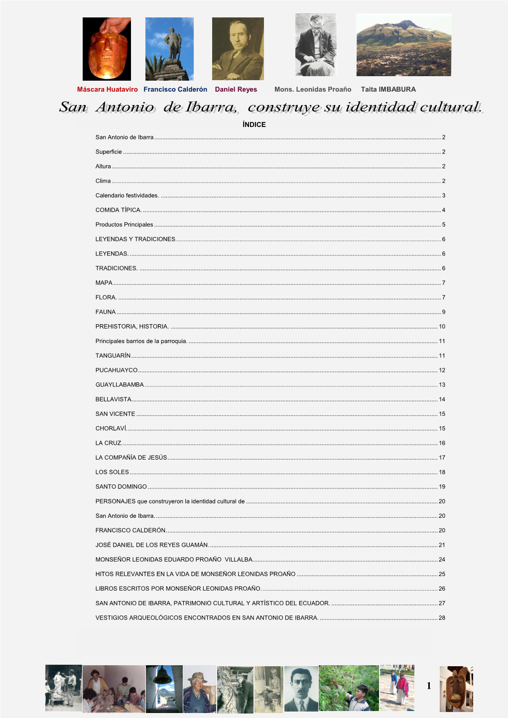 Máscara Huataviro Francisco Calderón Daniel Reyes Mons. Leonidas Proaño Taita IMBABURA ÍNDICE