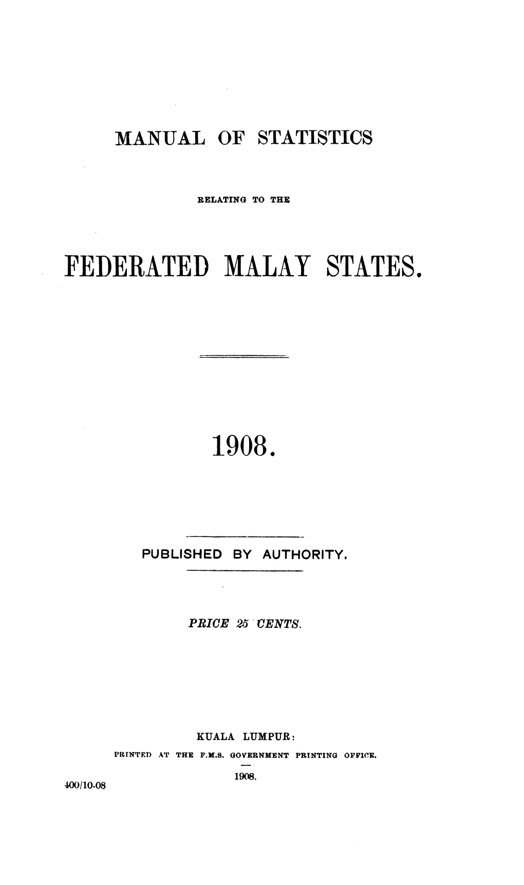 Manual of Statistics Relating to the Federated Malay States