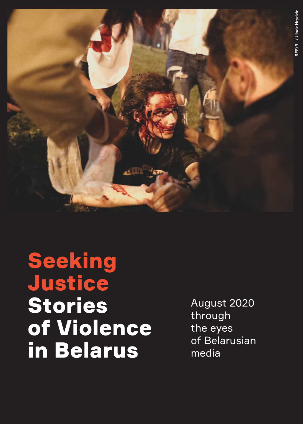 Seeking Justice Stories of Violence in Belarus