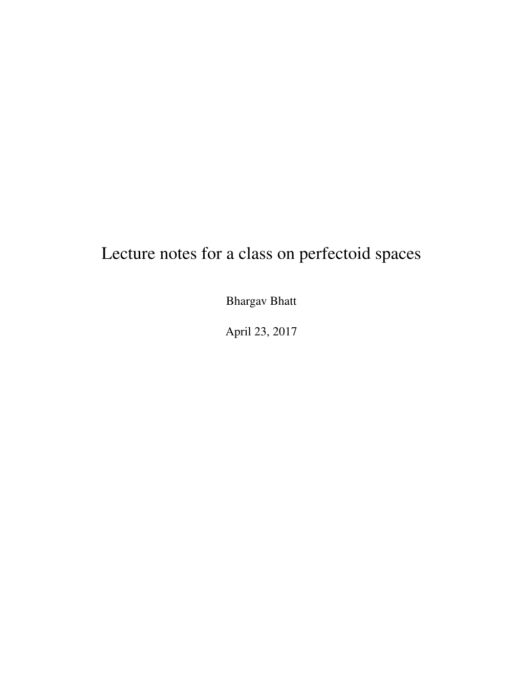 Lecture Notes for a Class on Perfectoid Spaces