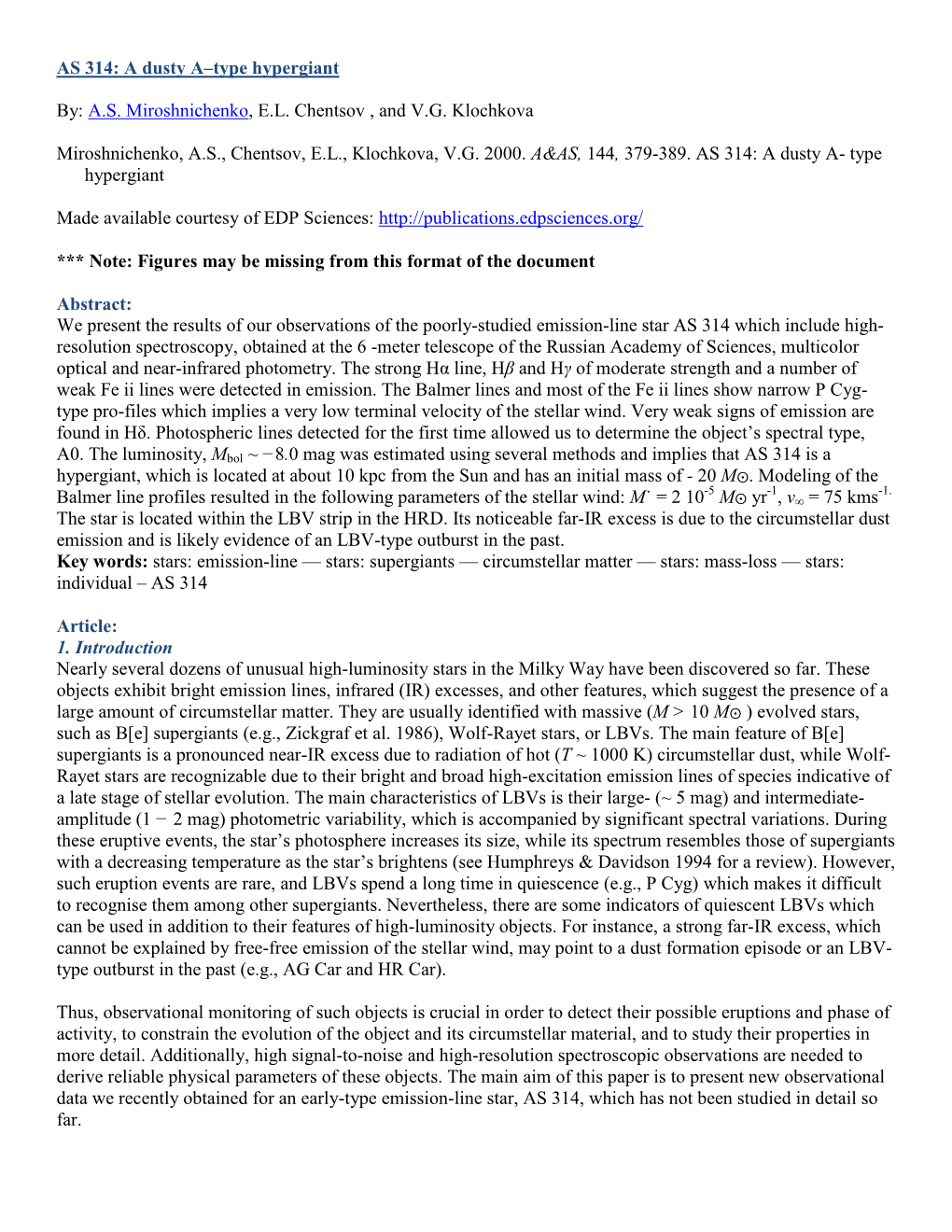 AS 314: a Dusty A–Type Hypergiant By