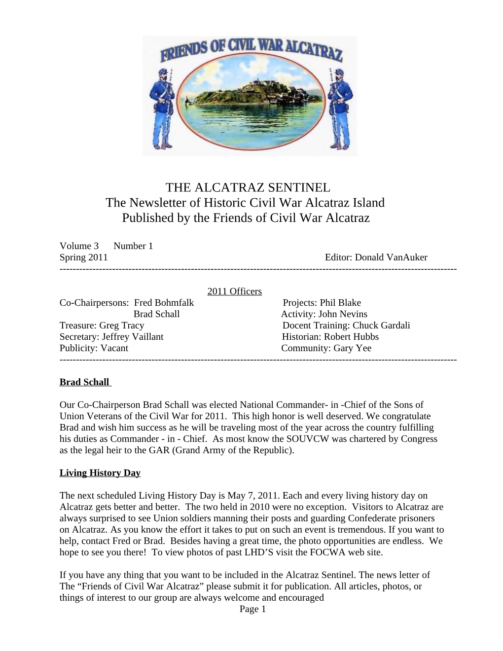 THE ALCATRAZ SENTINEL the Newsletter of Historic Civil War Alcatraz Island Published by the Friends of Civil War Alcatraz