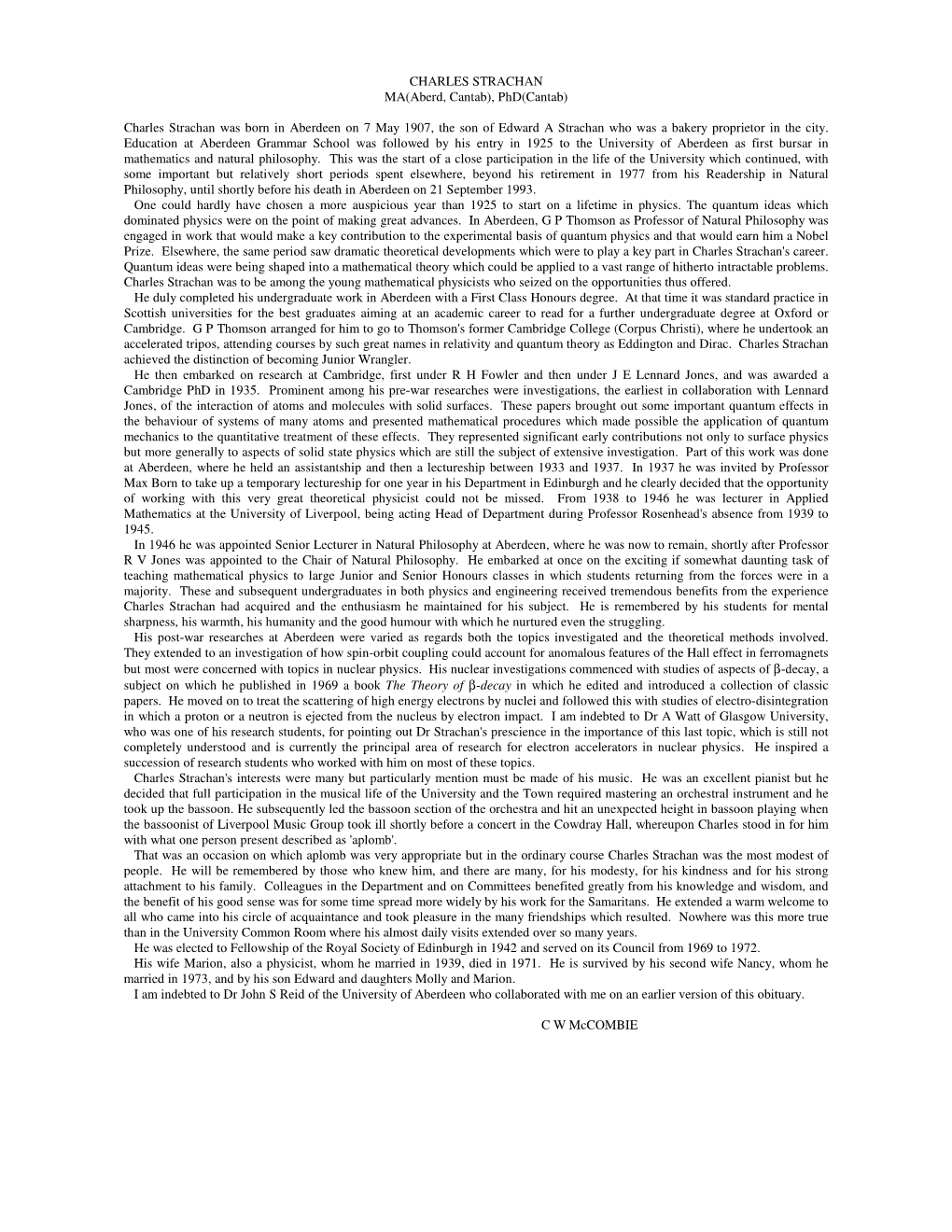 CHARLES STRACHAN MA(Aberd, Cantab), Phd(Cantab) Charles Strachan Was Born in Aberdeen on 7 May 1907, the Son of Edward a Stracha
