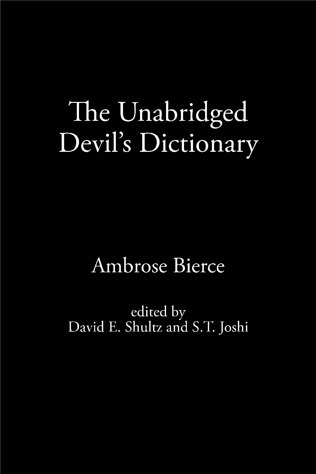 Ambrose Bierce – the Unabridged Devils Dictionary