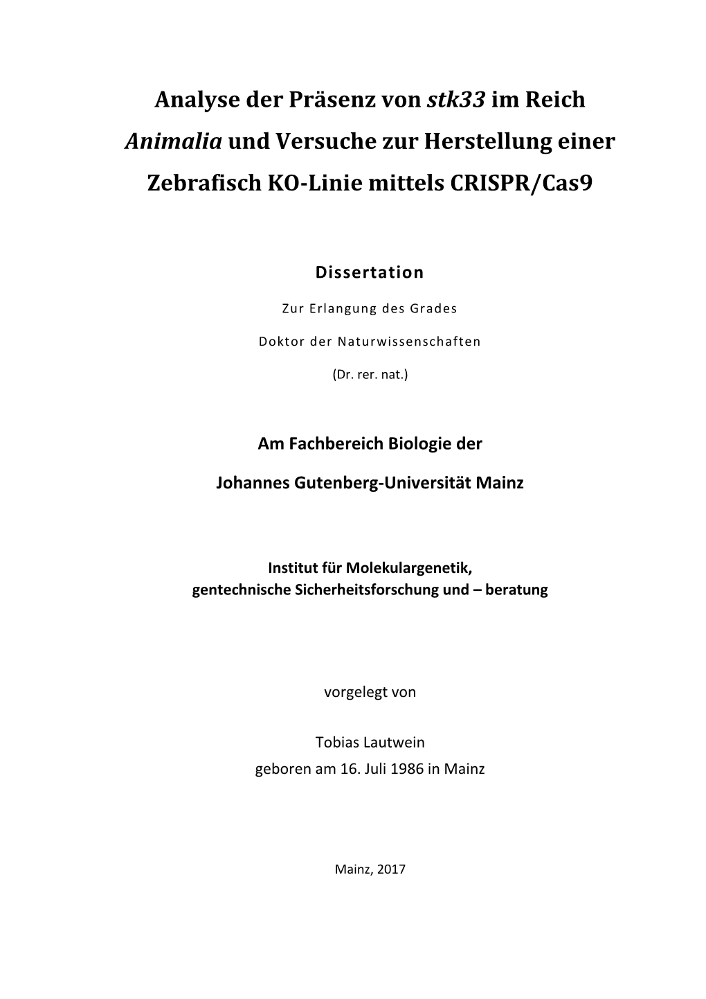 Analyse Der Präsenz Von Stk33 Im Reich Animalia Und Versuche Zur Herstellung Einer Zebrafisch KO-Linie Mittels CRISPR/Cas9