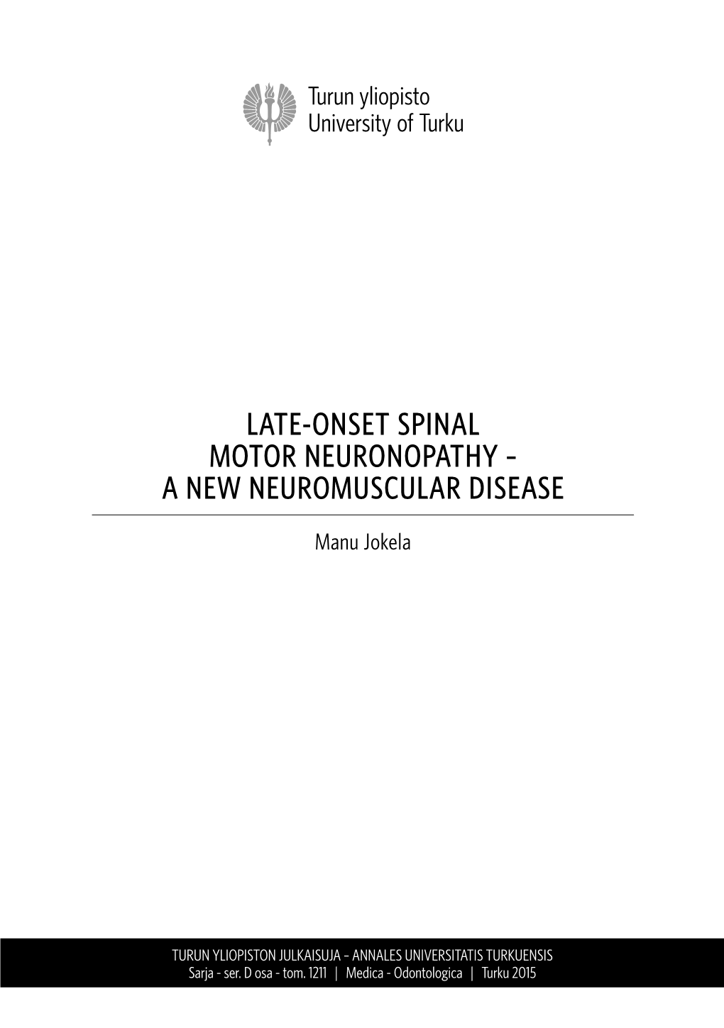 Late-Onset Spinal Motor Neuronopathy – a New Neuromuscular Disease