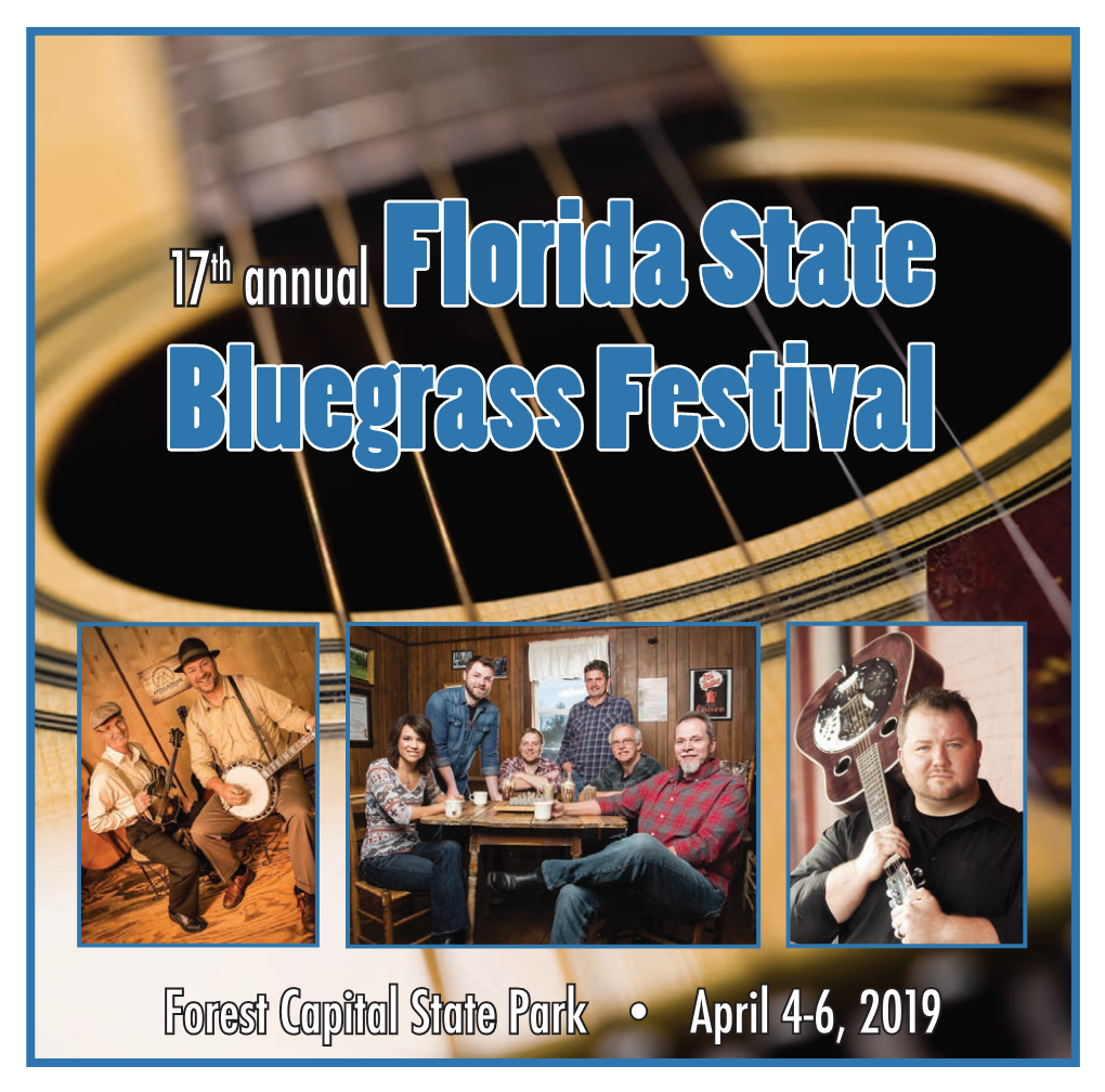 Forest Capital State Park • April 4-6, 2019 2019 Florida State Bluegrass Festival Page 2