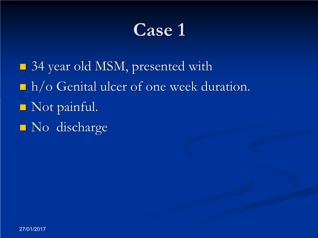 Primary Syphilis  Chancroid  Lymphogranuloma Venereum (LGV)  Donovanosis (Granuloma Inguinale)