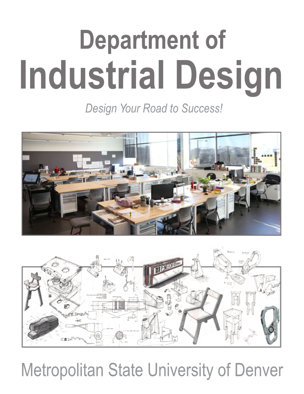 Department of Industrial Design Design Your Road to Success!