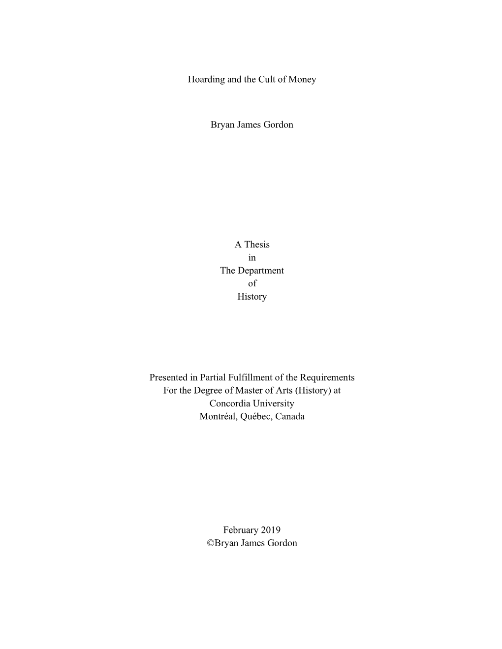 Hoarding and the Cult of Money Bryan James Gordon a Thesis in the Department of History Presented in Partial Fulfillment Of