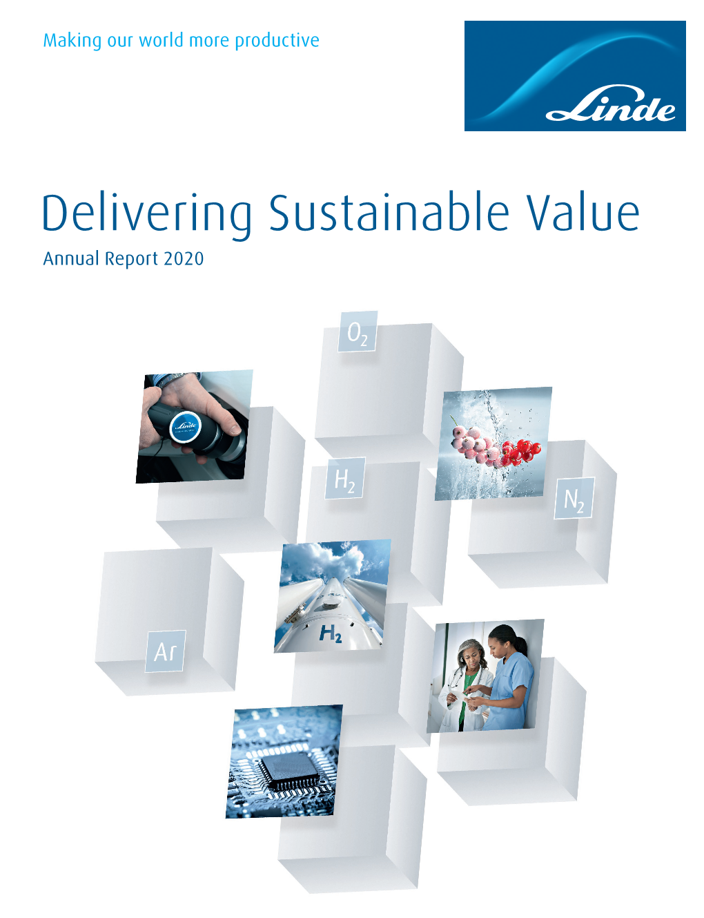 Delivering Sustainable Value Making Our World More Productive 2020 Report Annual | Linde Delivering Sustainable Valuehe Annual Report 2020 N2