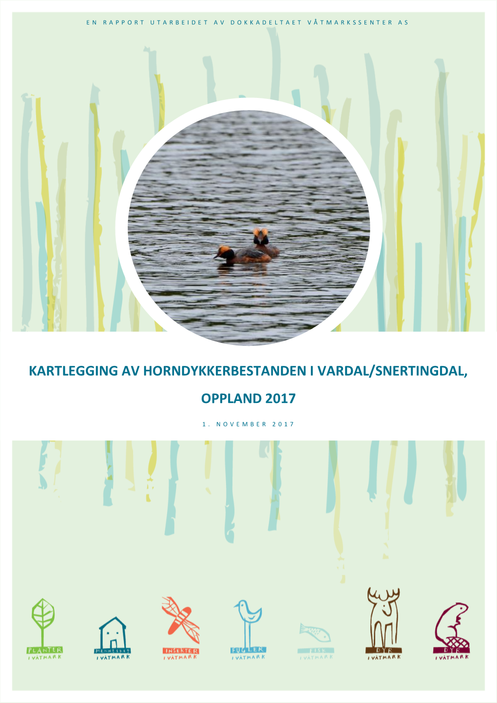 Kartlegging Av Horndykkerbestanden I Vardal/Snertingdal, Oppland 2017