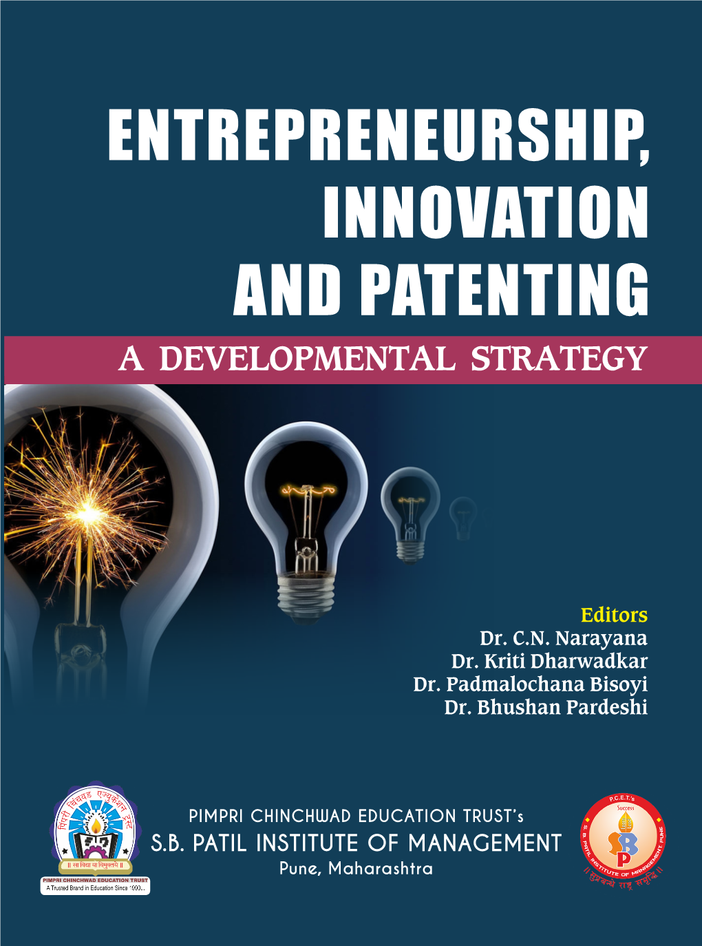 Entrepreneurship, Innovation and Patenting a Developmental Strategy Entrepreneurship, Innovation and Patenting a Developmental Strategy